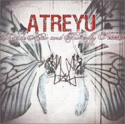Atreyu : Suicide Notes and Butterfly Kisses